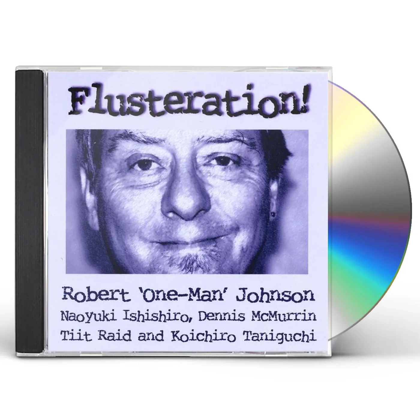 Robert One-Man Johnson FLUSTERATION CD