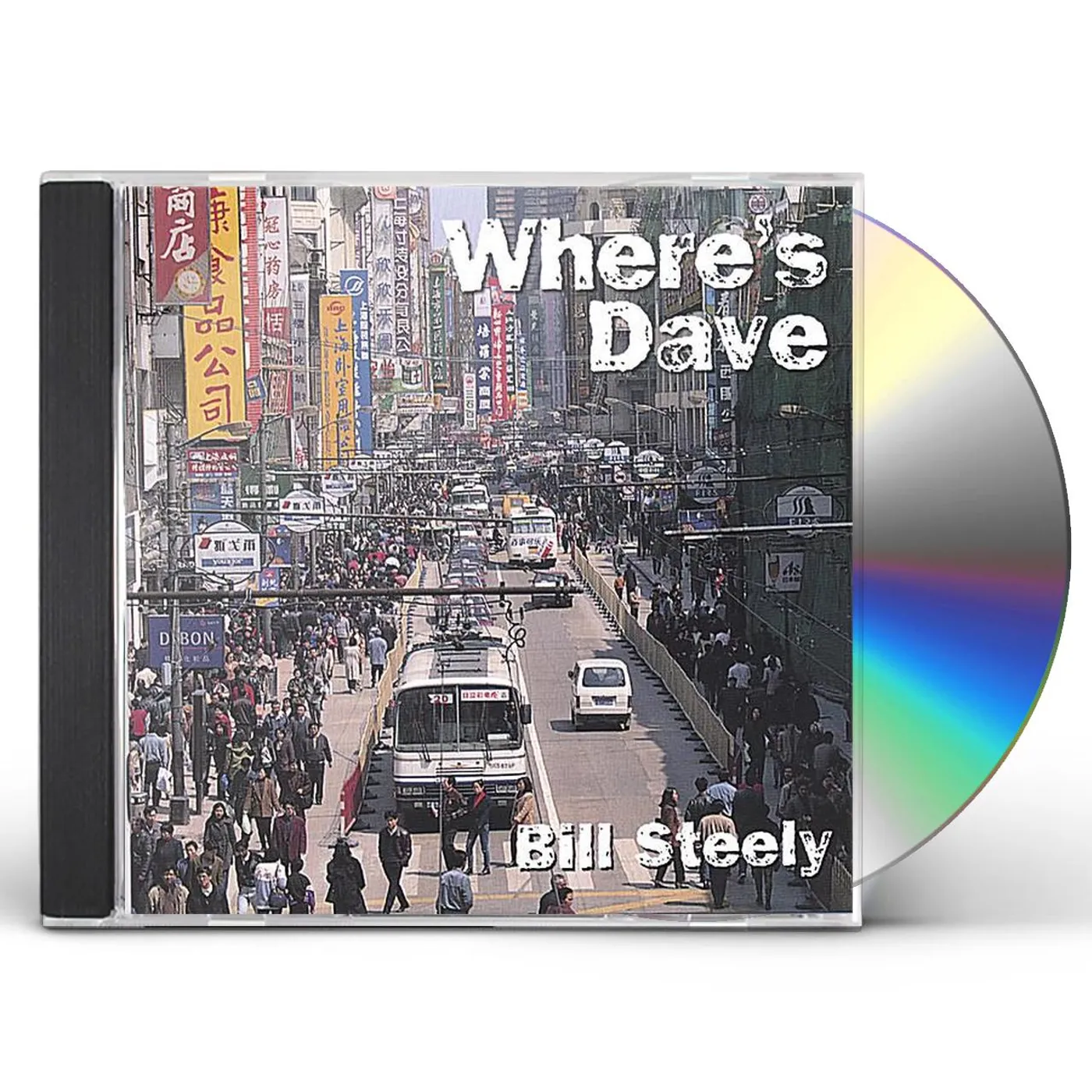 Bill Steely WHERE'S DAVE CD