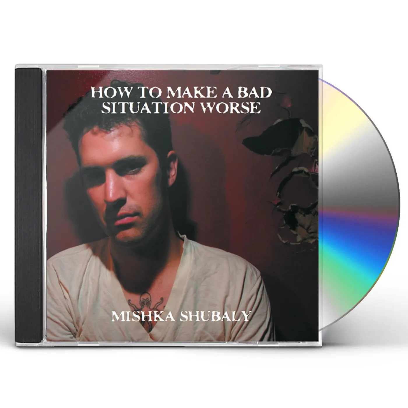 Mishka Shubaly HOW TO MAKE A BAD SITUATION WORSE CD