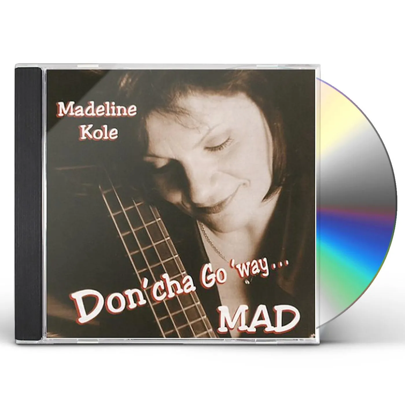 madeline kole DONCHA GO WAY MAD CD