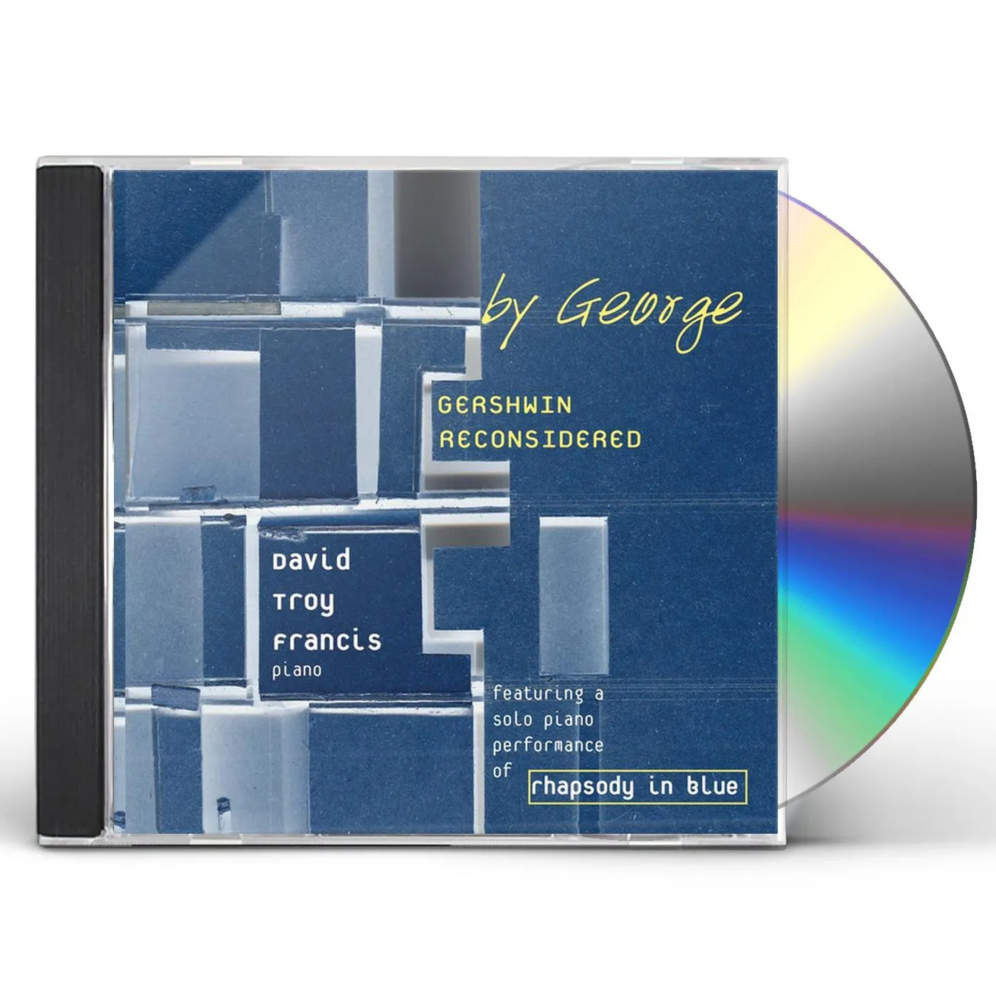 David Troy Francis BY GEORGE: GERSHWIN RECONSIDERED CD