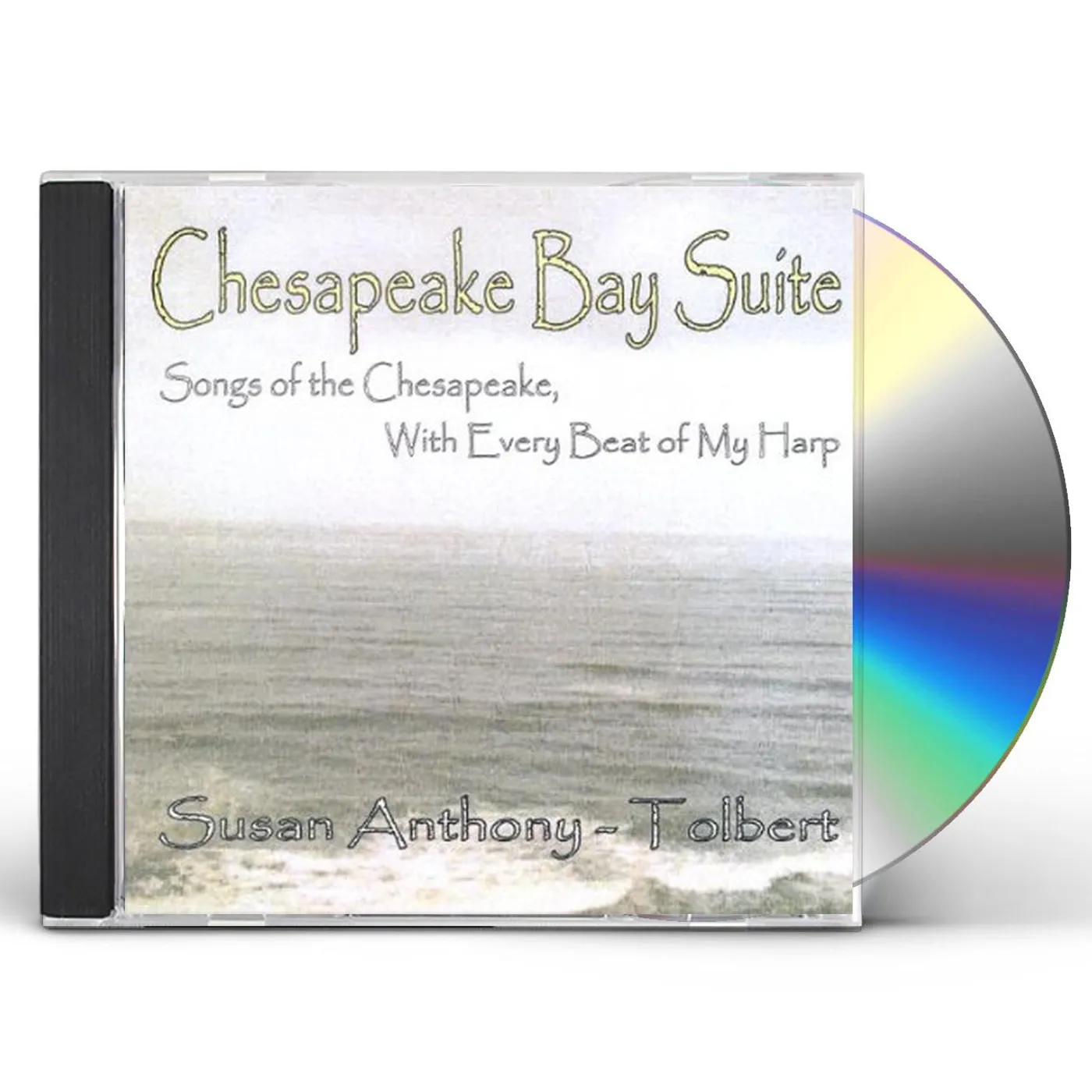 Susan Anthony-Tolbert CHESAPEAKE BAY SUITE-SONGS OF THE CHESAPEAKE WITH CD