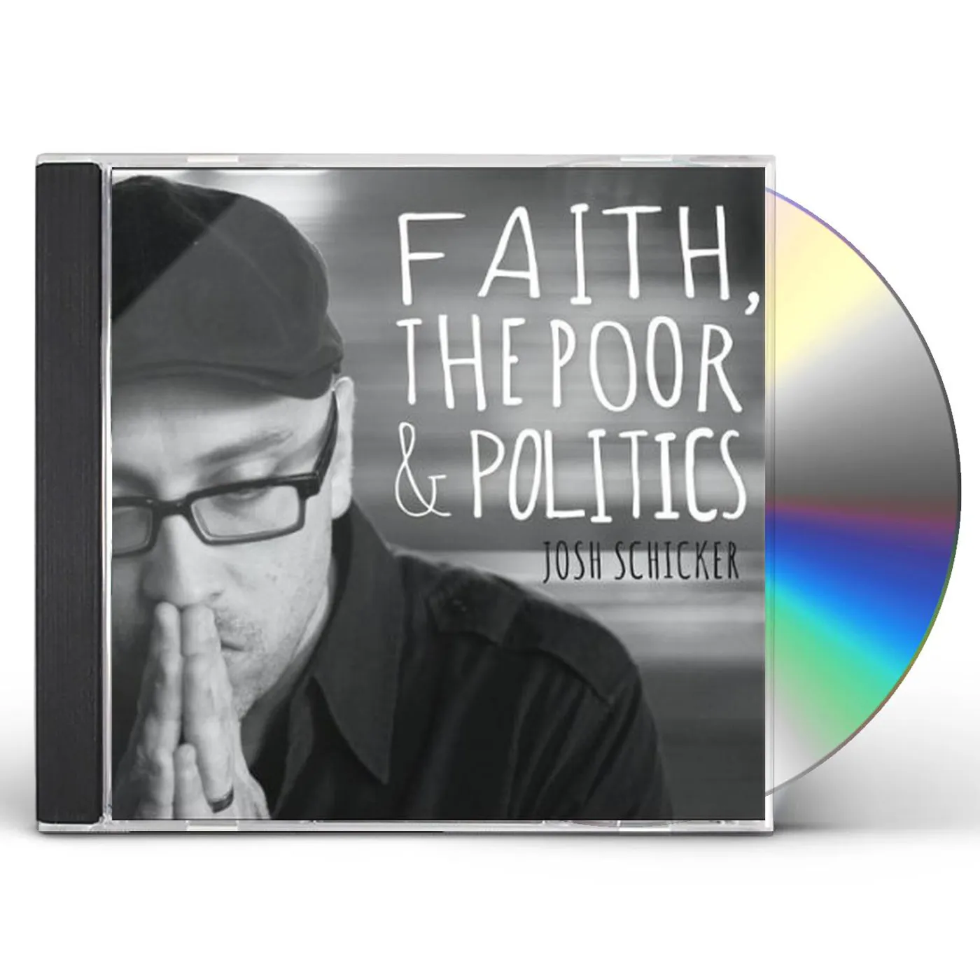 Josh Schicker FAITH THE POOR & POLITICS CD