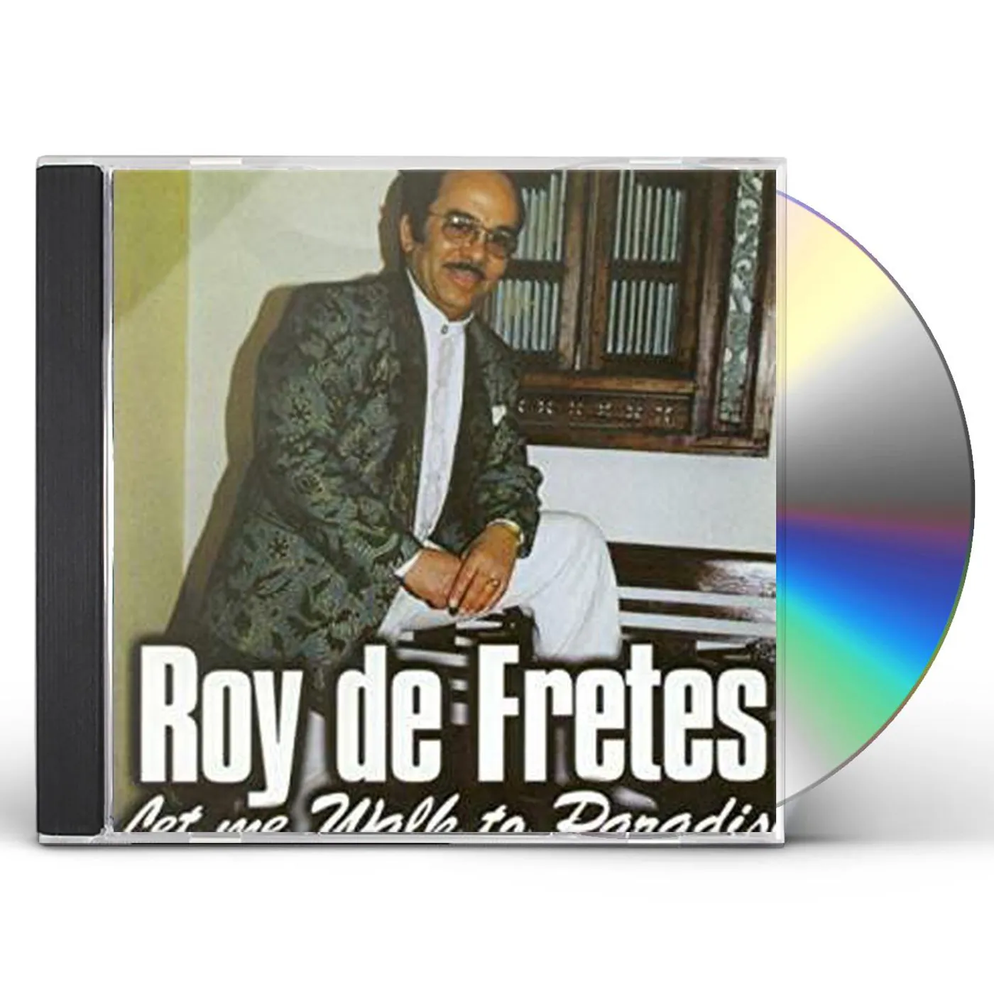 Roy de Fretes LET ME WALK TO PARADISE CD