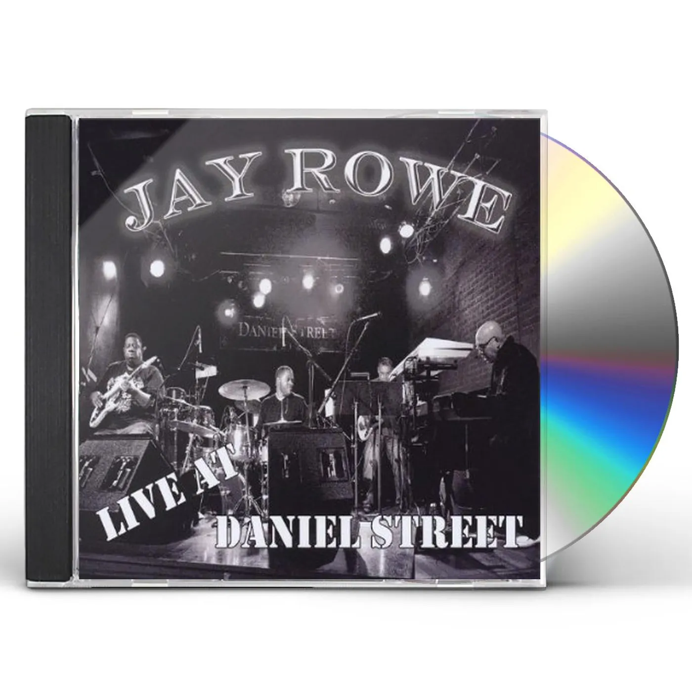 Jay Rowe LIVE AT DANIEL STREET CD