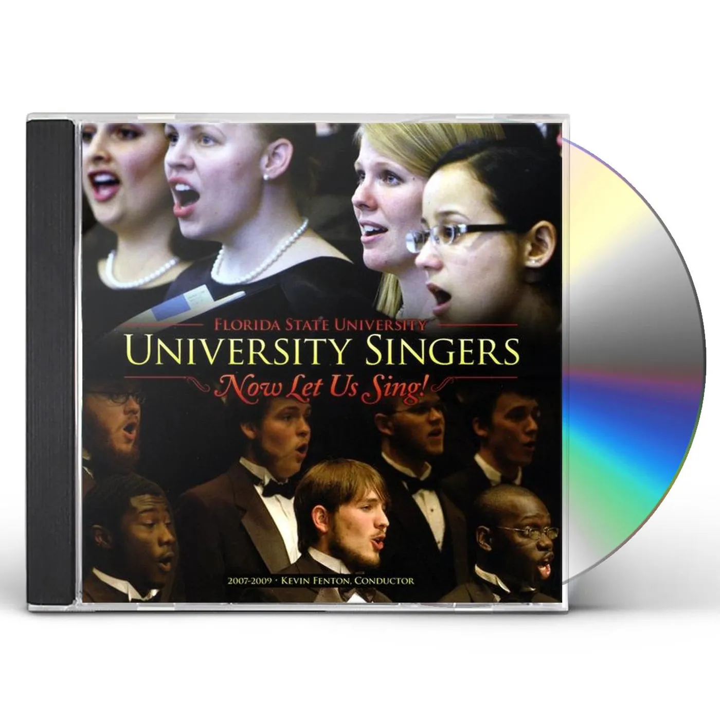 Florida State University Singers UNIVERSITY SINGERS NOW LET US SING! CD