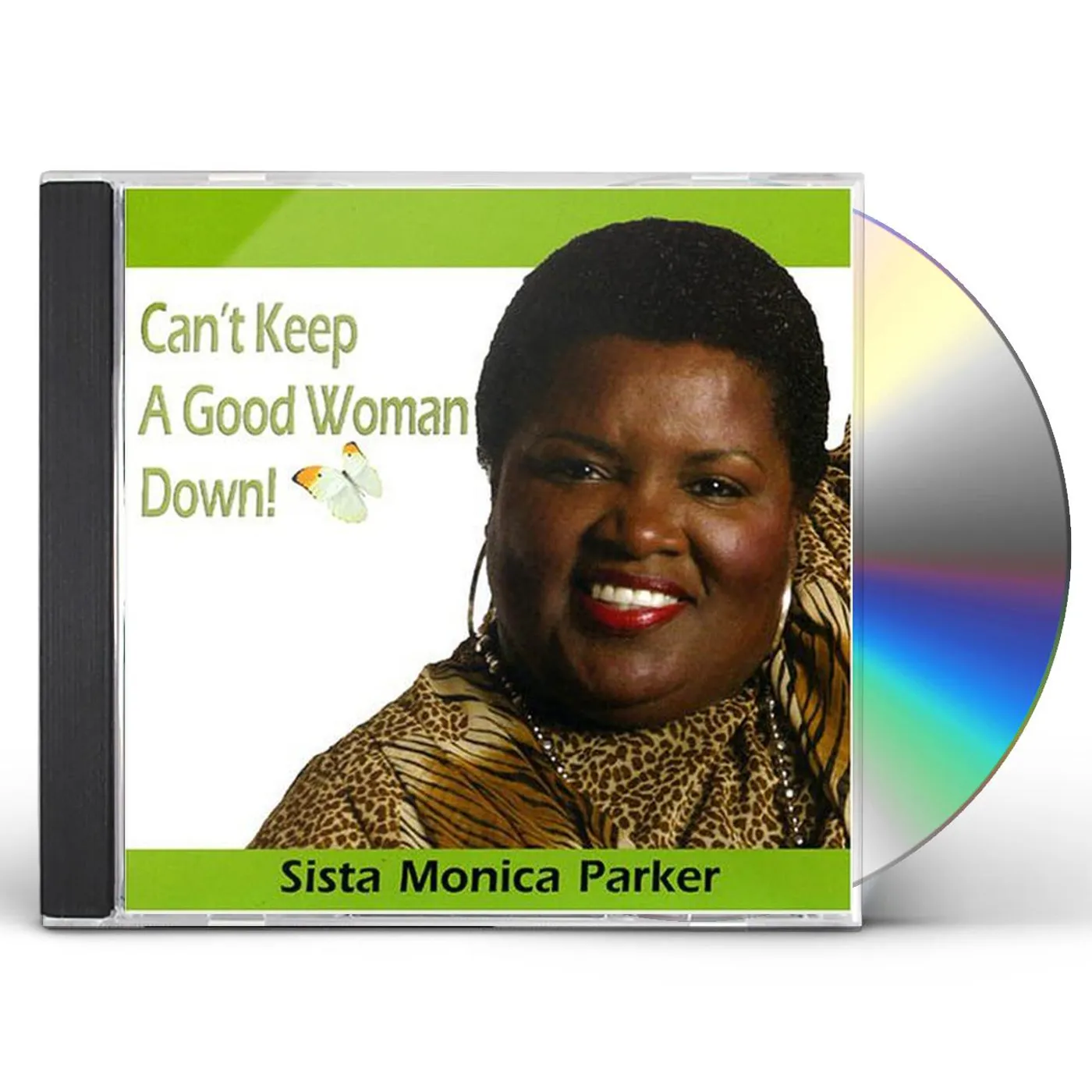 Sista Monica CAN'T KEEP A GOOD WOMAN DOWN CD