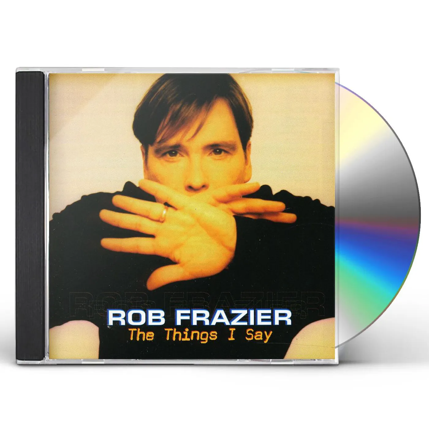 Rob Frazier THINGS I SAY CD