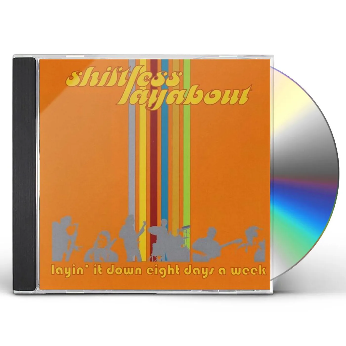 Shiftless Layabout LAYIN IT DOWN EIGHT DAYS A WEEK CD