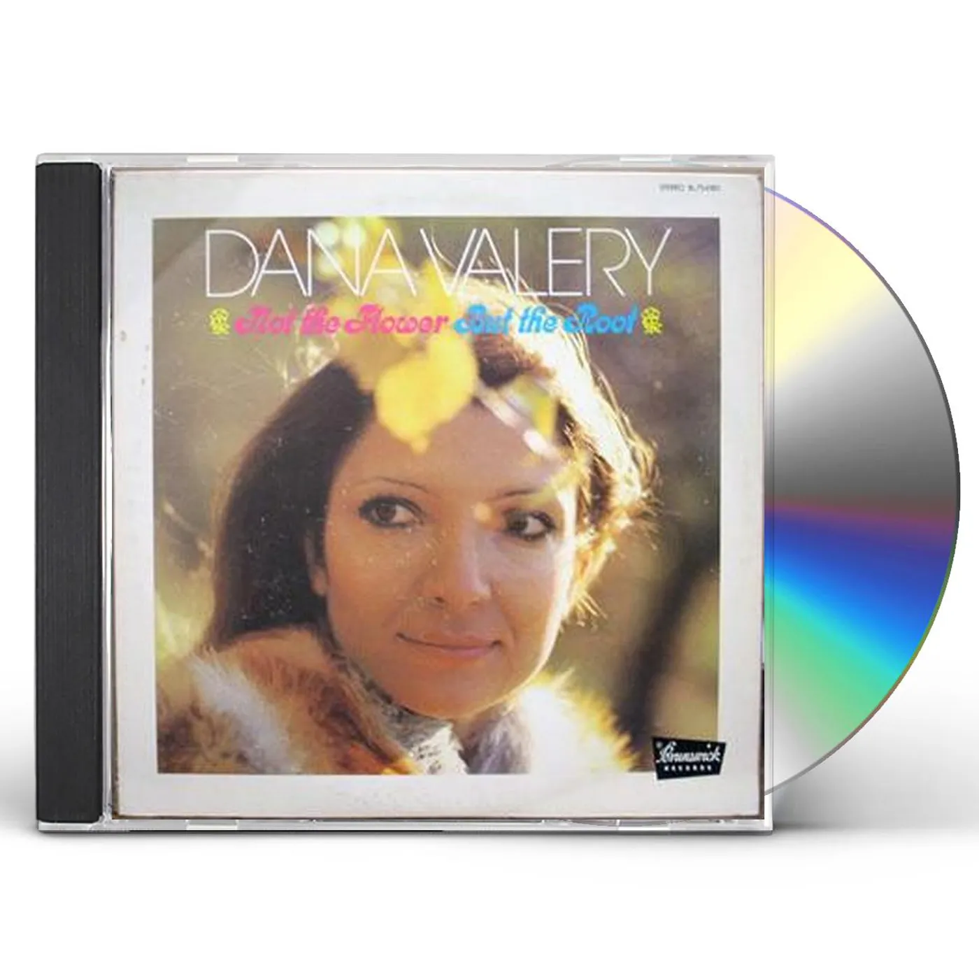 Dana Valery NOT THE FLOWER BUT THE ROOT CD