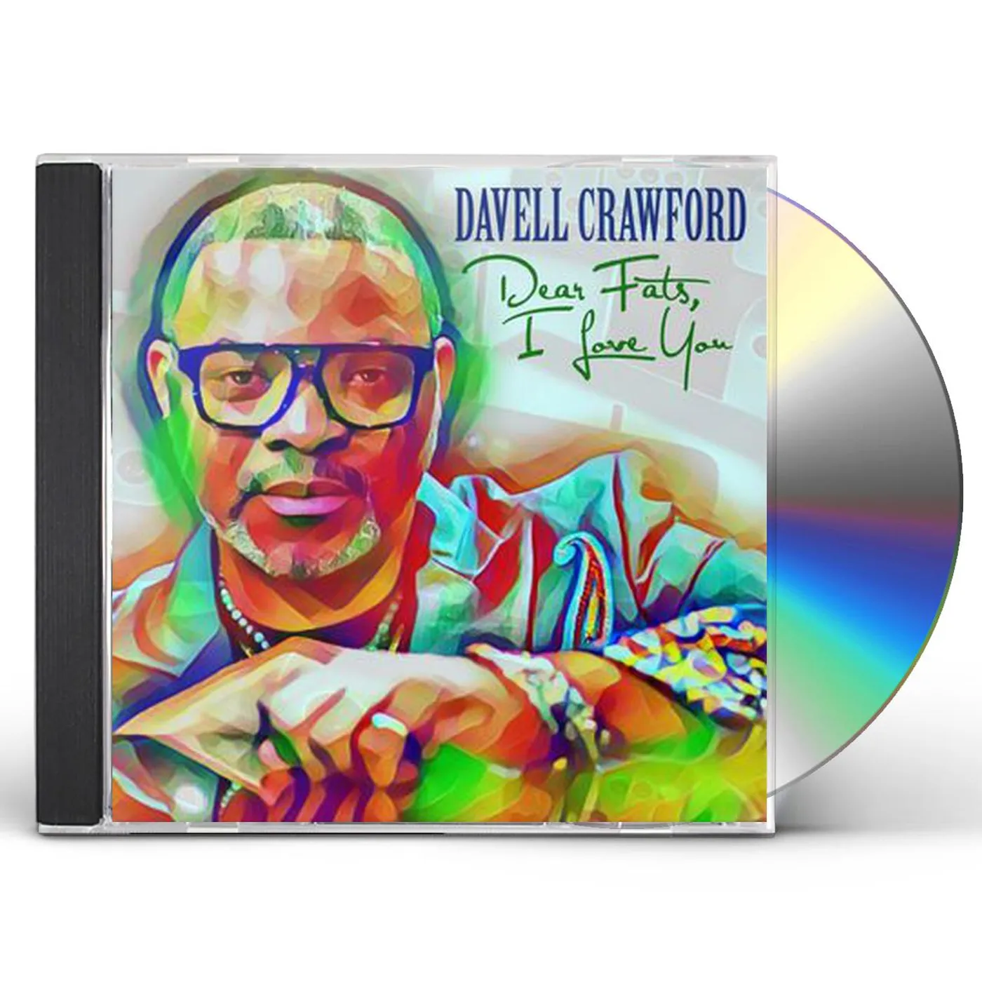 Davell Crawford DEAR FATS, I LOVE YOU CD