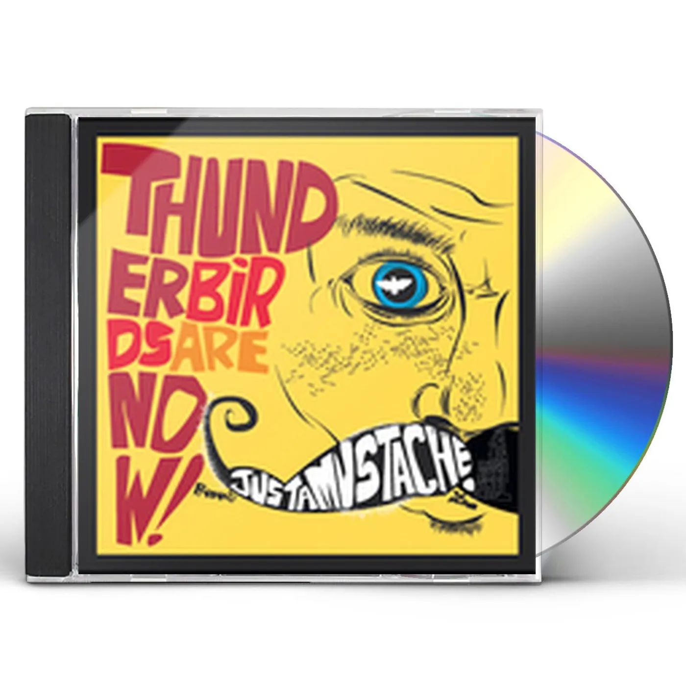 Thunderbirds Are Now! JUSTAMUSTACHE CD