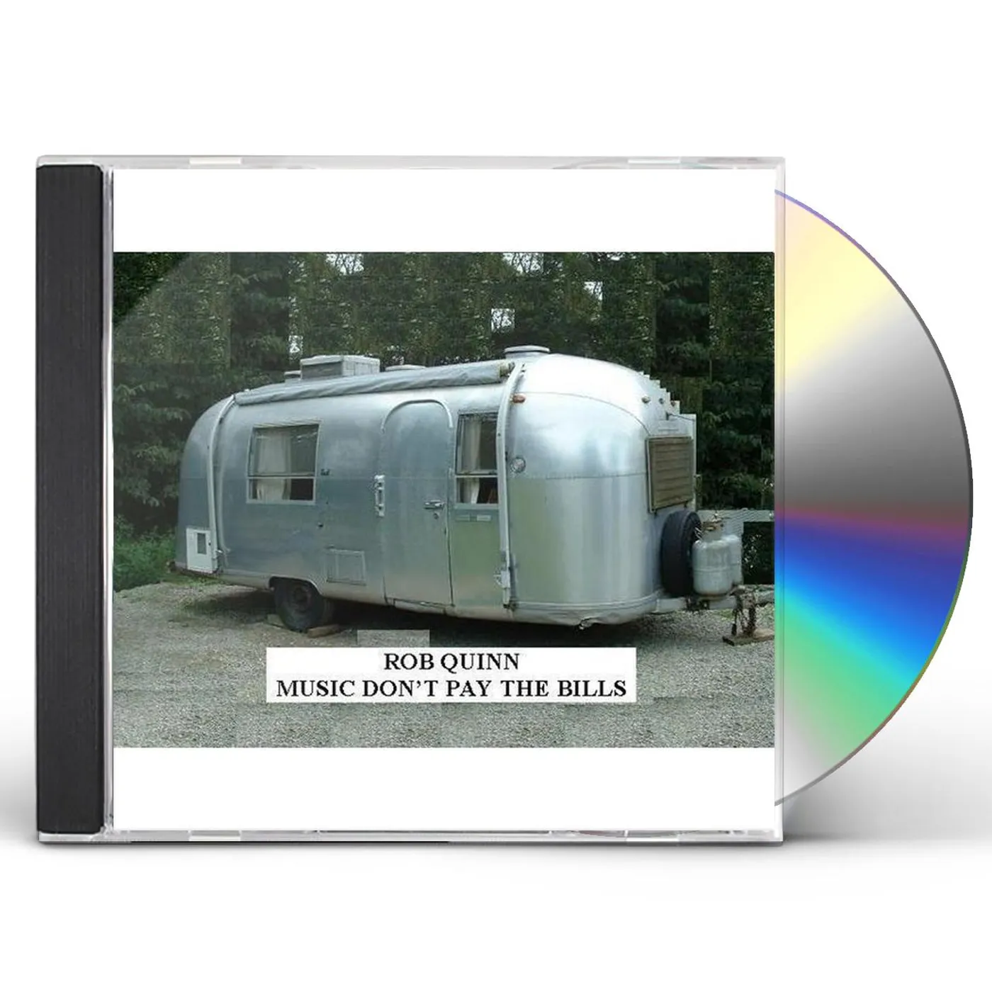 Rob Quinn MUSIC DON'T PAY THE BILLS CD