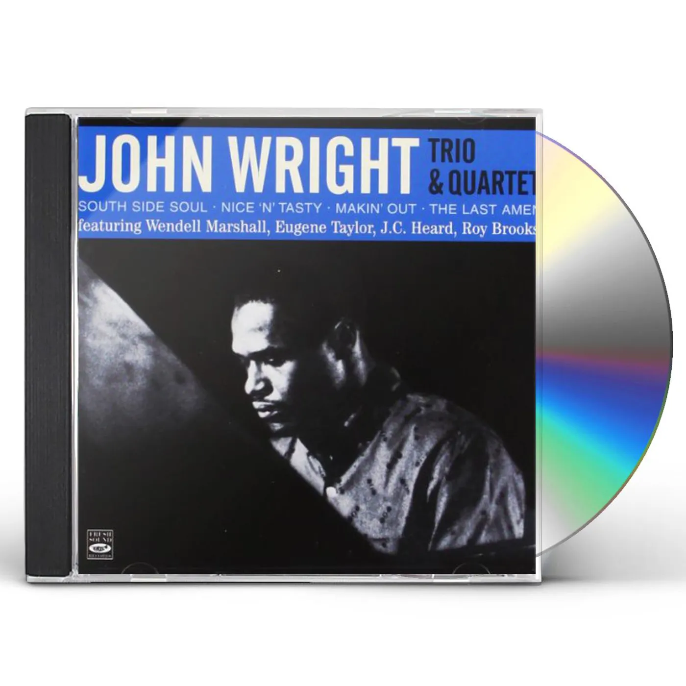 John Wright SOUTH SIDE SOUL / NICE N NASTY / MAKIN OUT / LAST CD
