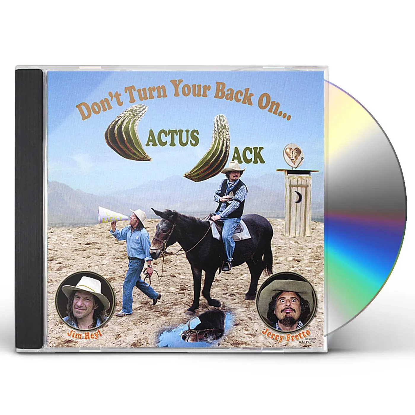 Jerry Fretto DON'T TURN YOUR BACK ON CACTUS JACK CD