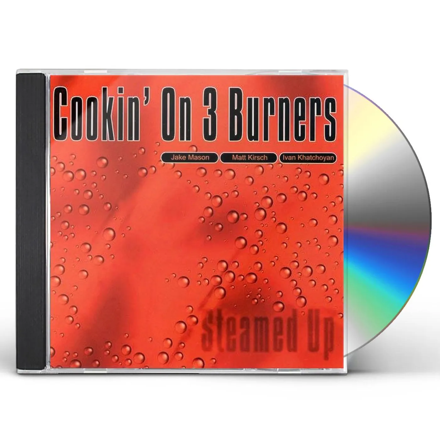 Cookin' On 3 Burners STEAMED UP CD
