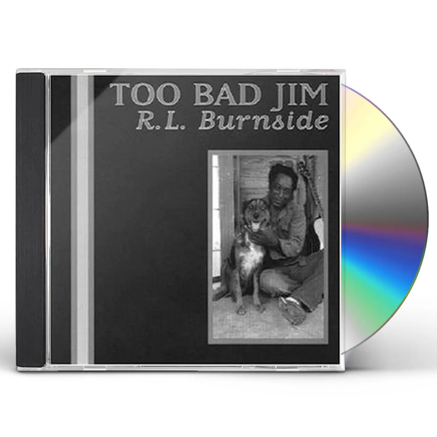 R.L. Burnside TOO BAD JIM CD