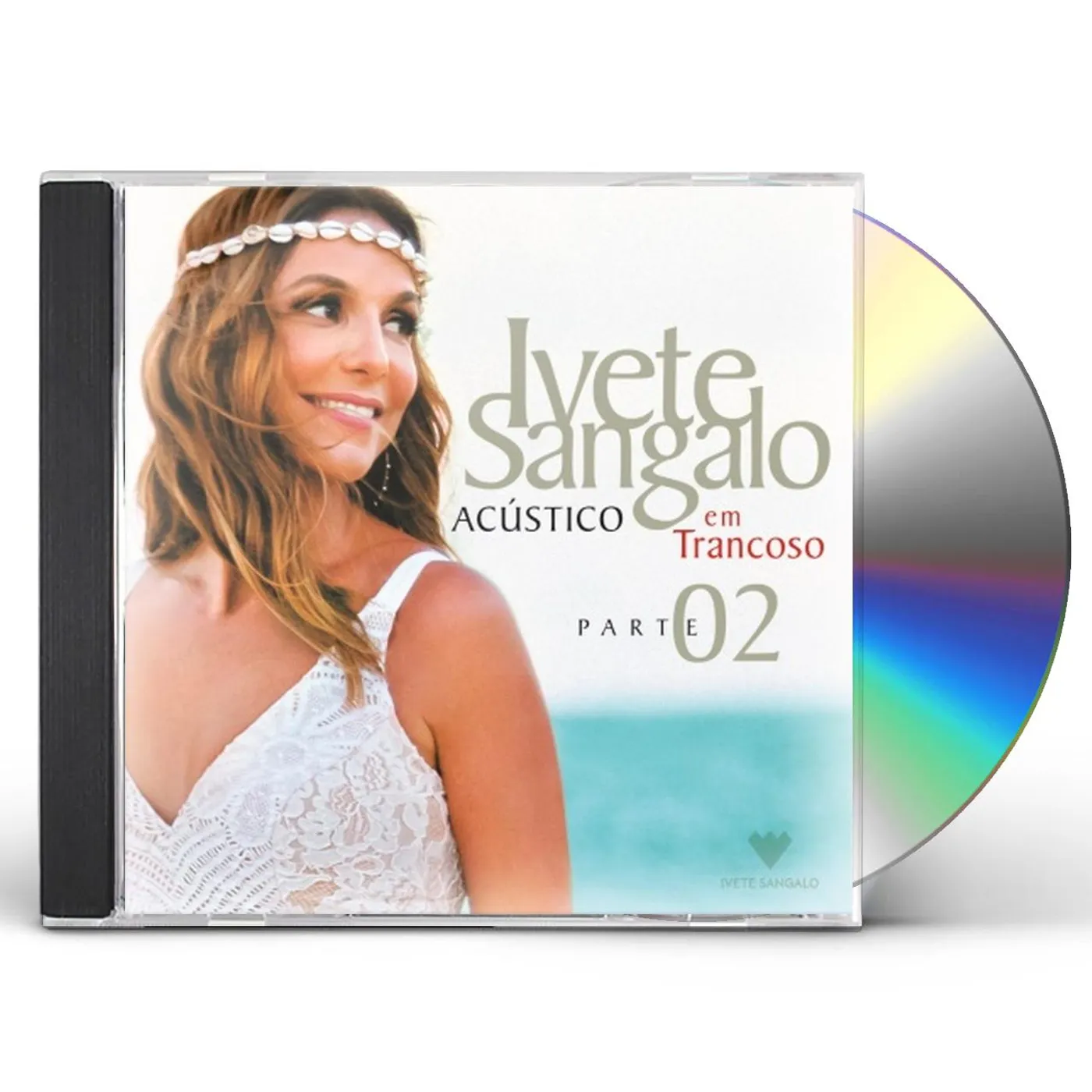 Ivete Sangalo ACUSTICO EM TRANCOSO - PART 2 CD