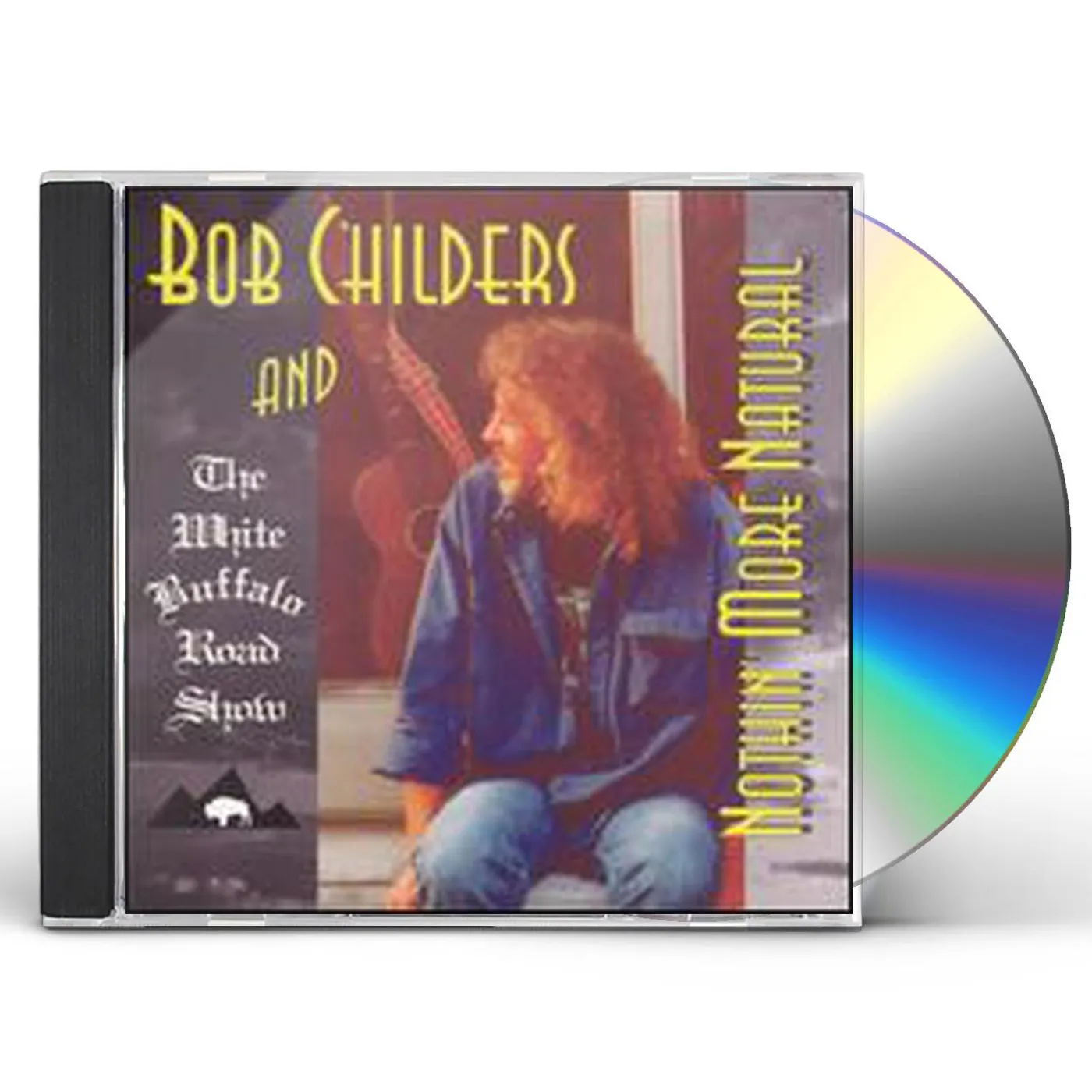 Bob Childers NOTHIN MORE NATURAL CD