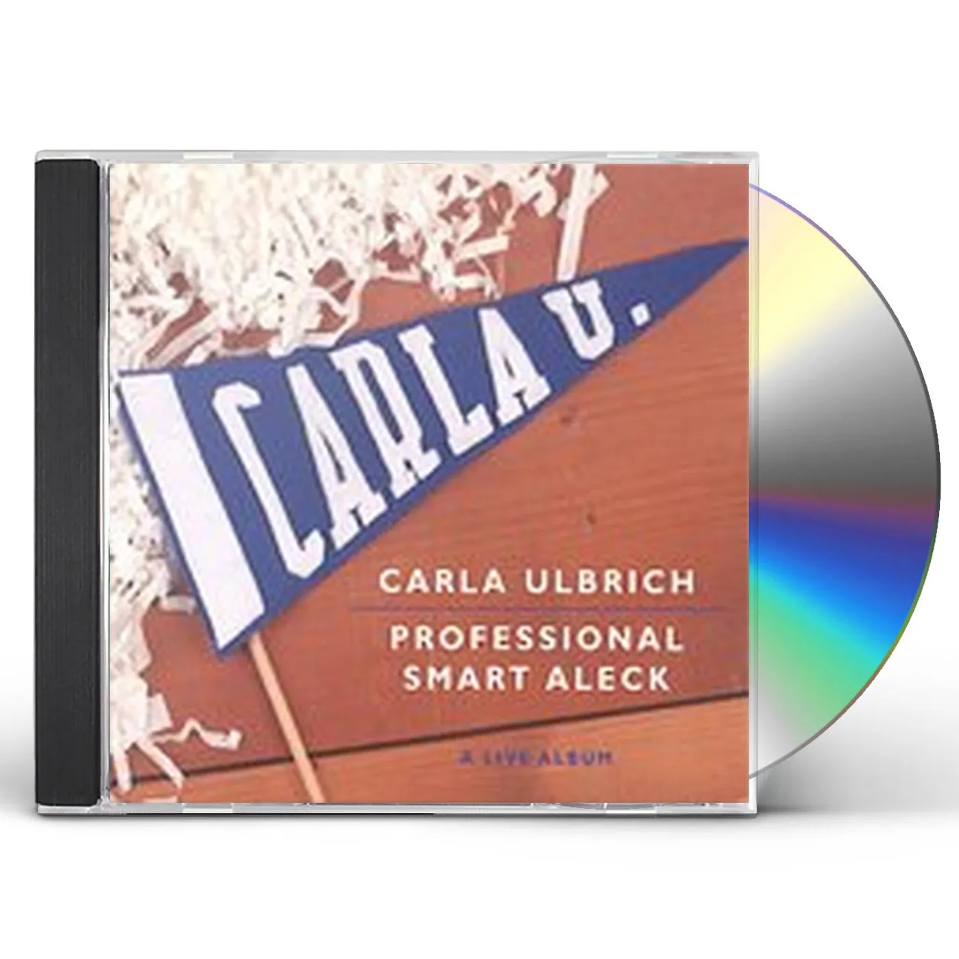 Carla Ulbrich PROFESSIONAL SMART ALECK CD