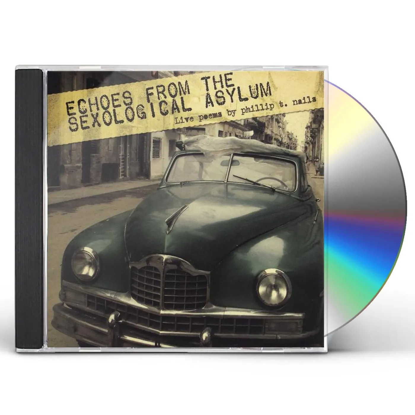 Phillip T. Nails ECHOES FROM THE SEXOLOGICAL ASYLUM CD
