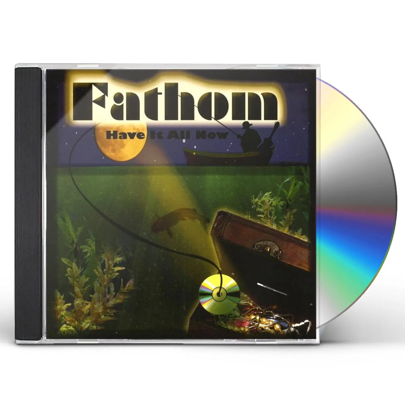 Fathom HAVE IT ALL NOW CD