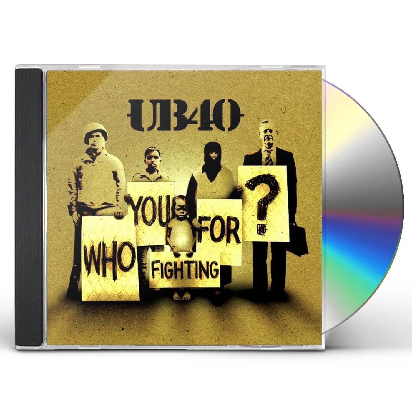 Ub 40 WHO YOU FIGHTING FOR CD