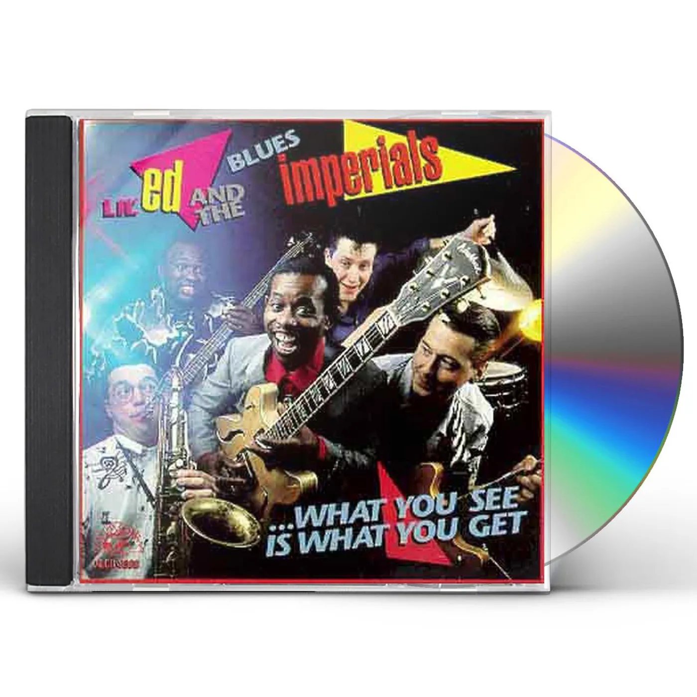 Lil Ed & The Blues Imperials WHAT YOU SEE IS WHAT YOU GET CD