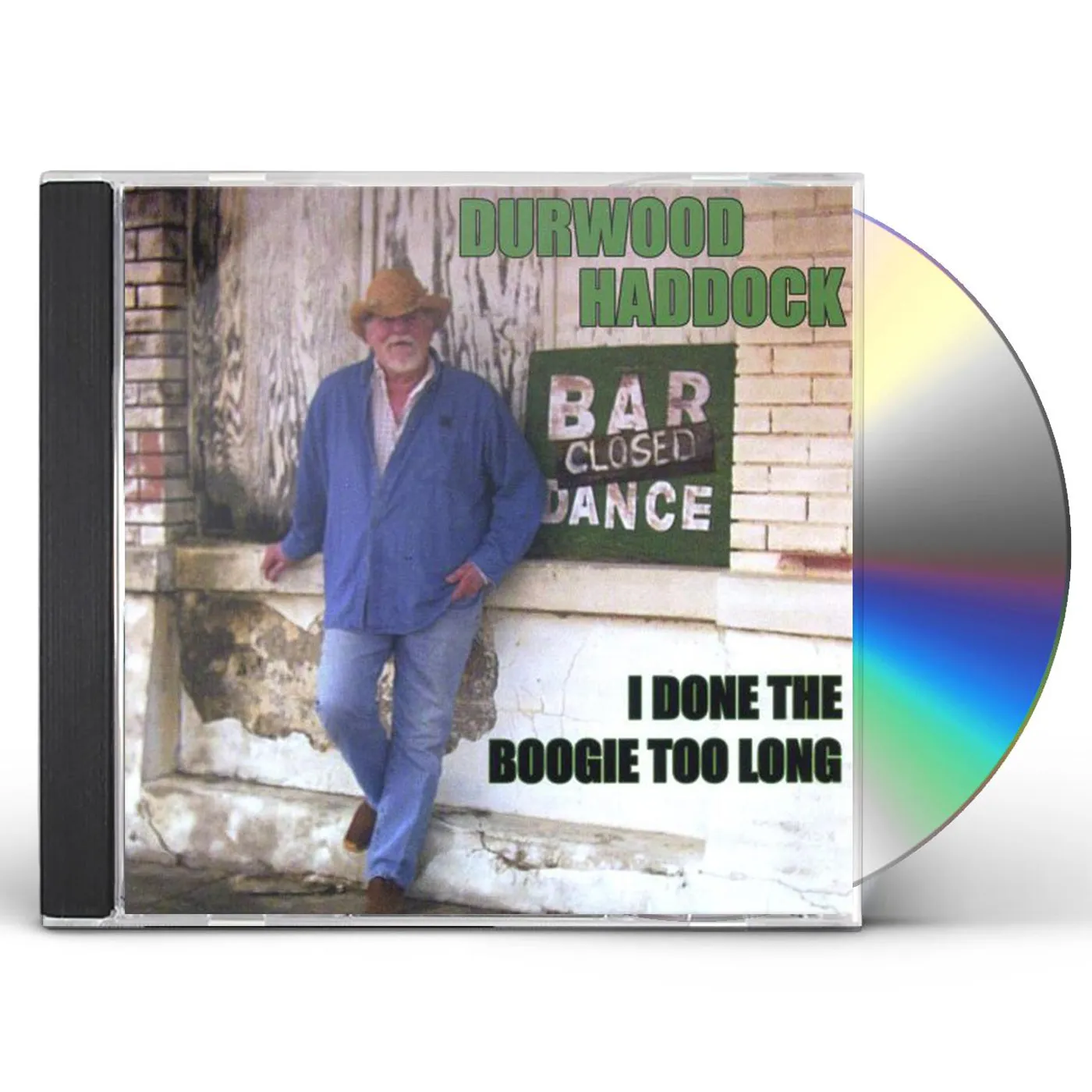 Durwood Haddock I DONE THE BOOGIE TOO LONG CD