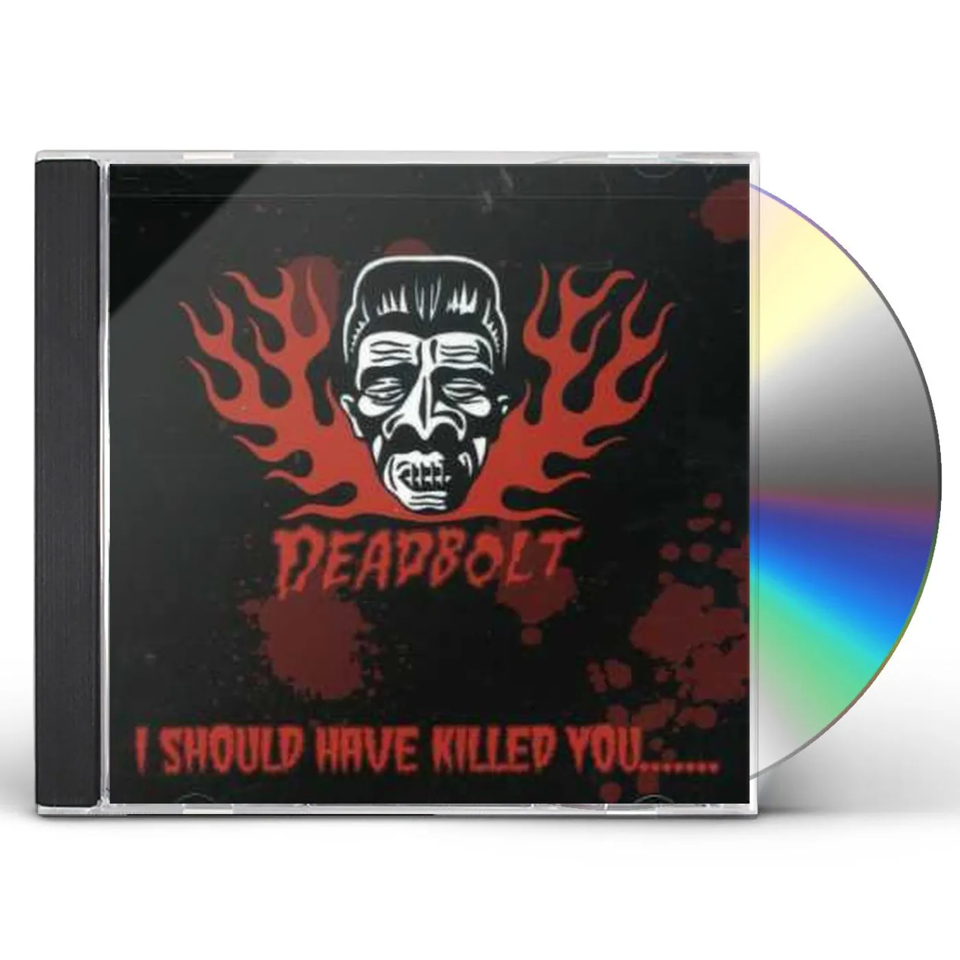 Deadbolt I SHOULD HAVE KILLED YOU CD