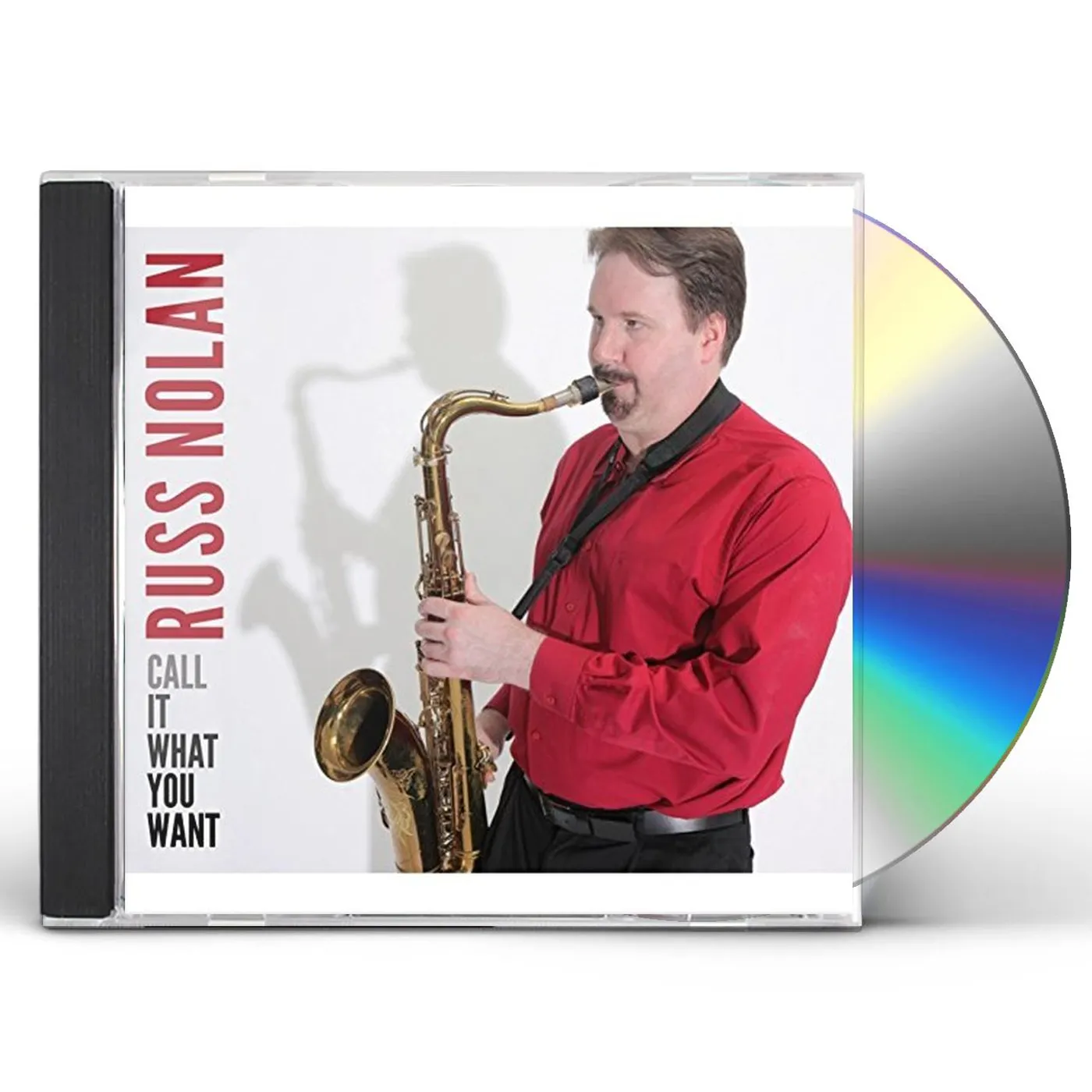 Russ Nolan CALL IT WHAT YOU WANT CD