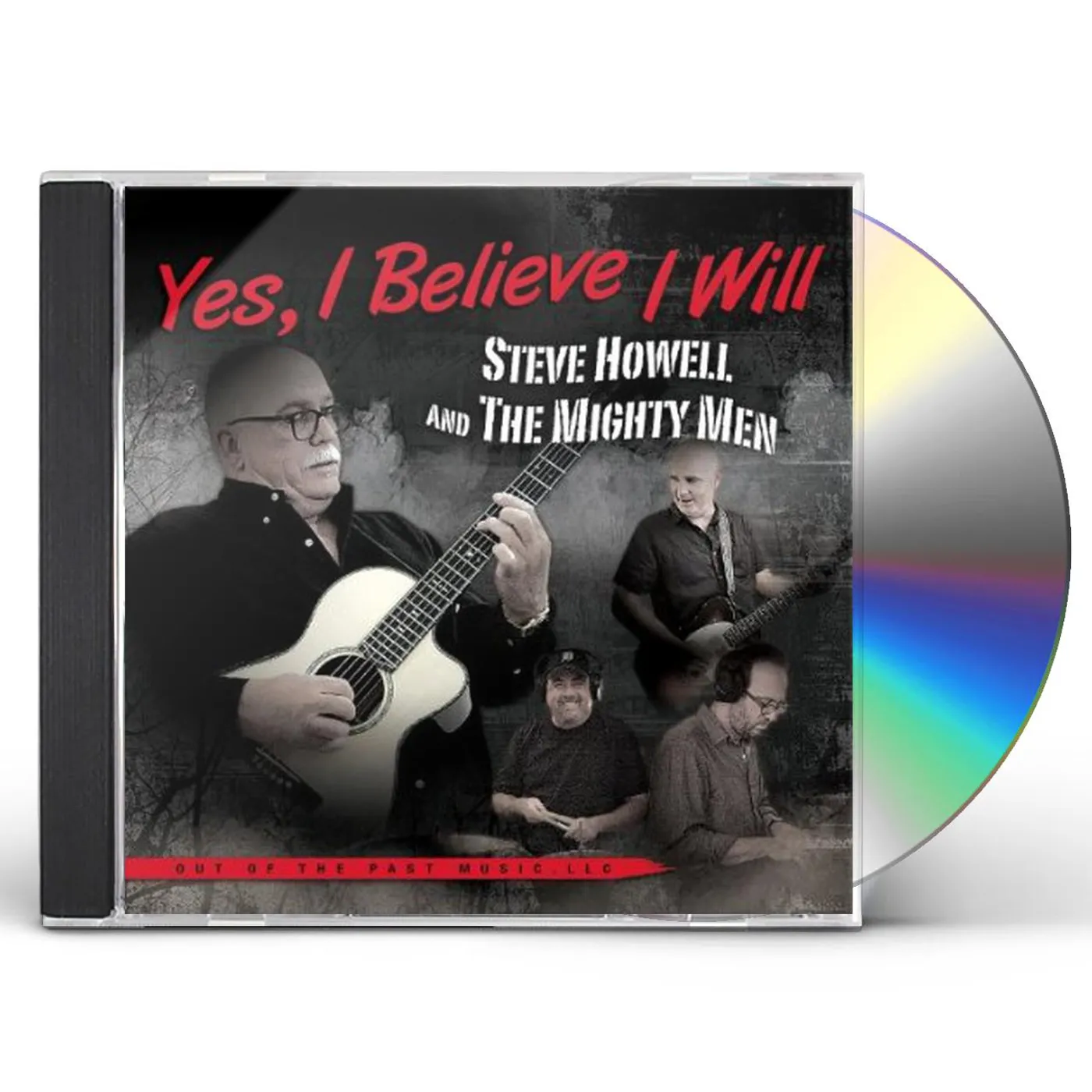 Steve Howell & The Mighty Men YES I BELIEVE I WILL CD
