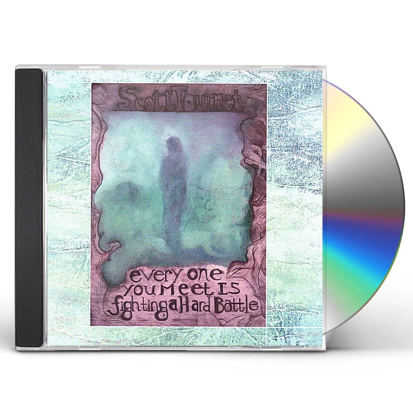 Scott Tournet EVERYONE YOU MEET IS FIGHTING A HARD BATTLE CD