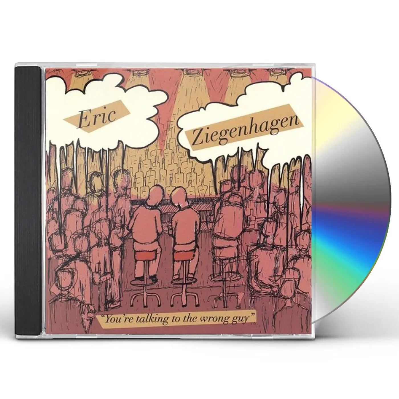 Eric Ziegenhagen YOURE TALKING TO THE WRONG GUY CD