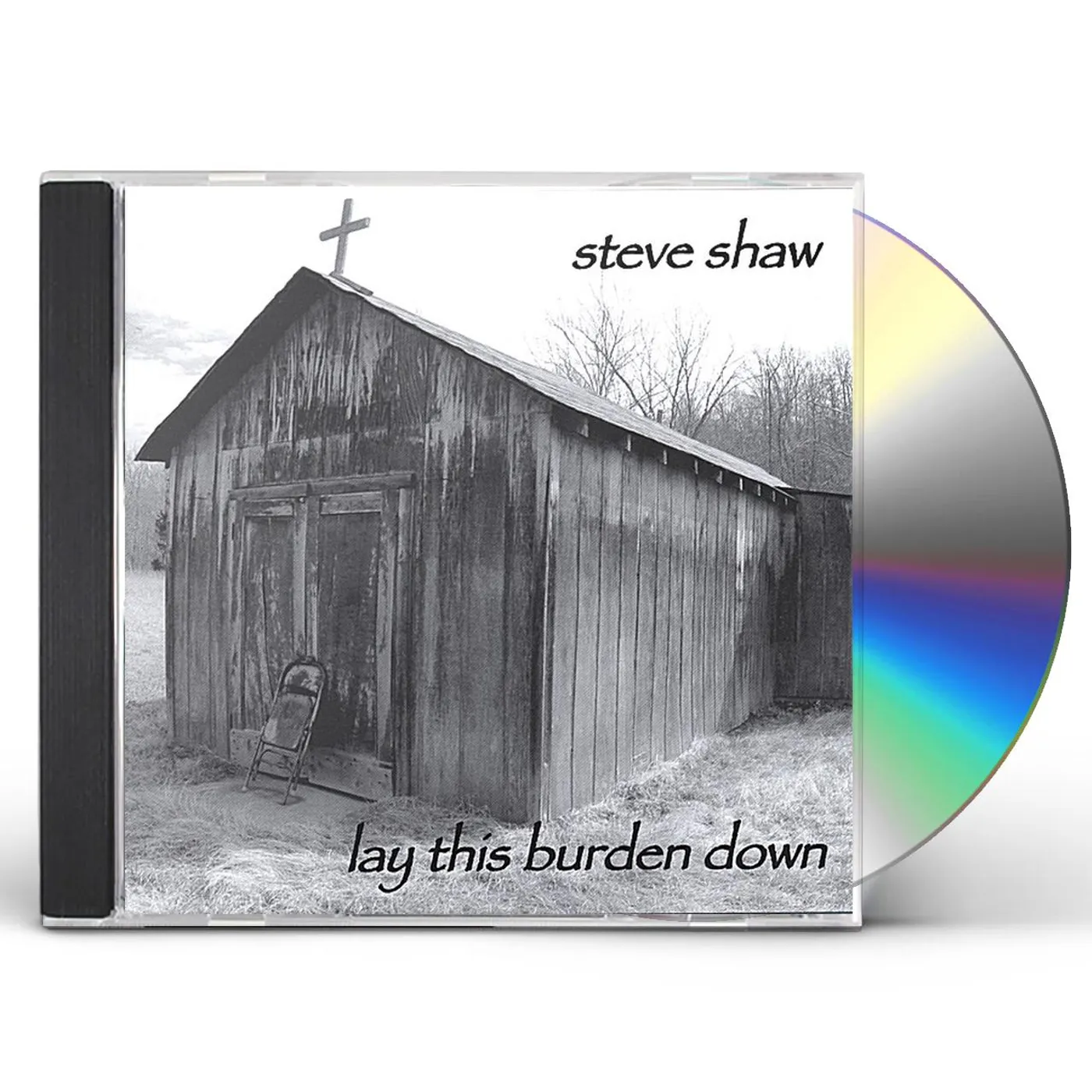 Steve Shaw LAY THIS BURDEN DOWN CD