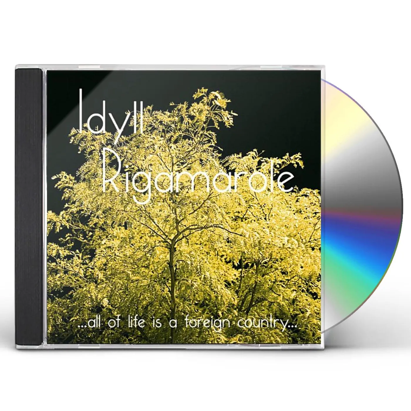 Idyll Rigamarole ALL OF LIFE IS A FOREIGN COUNTRY CD