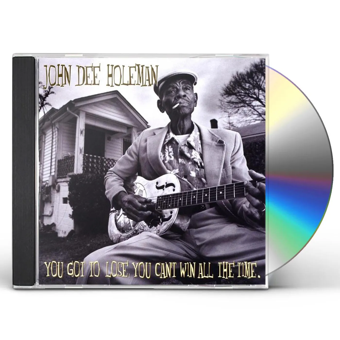 John Dee Holeman YOU GOT TO LOSE YOU CAN'T WIN ALL THE TIME CD