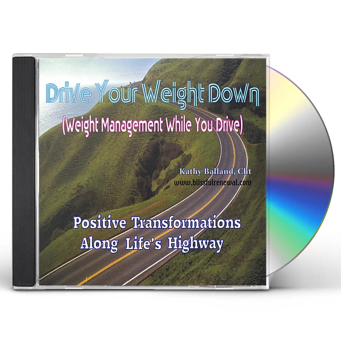 Kathy Balland DRIVE YOUR WEIGHT DOWN CD