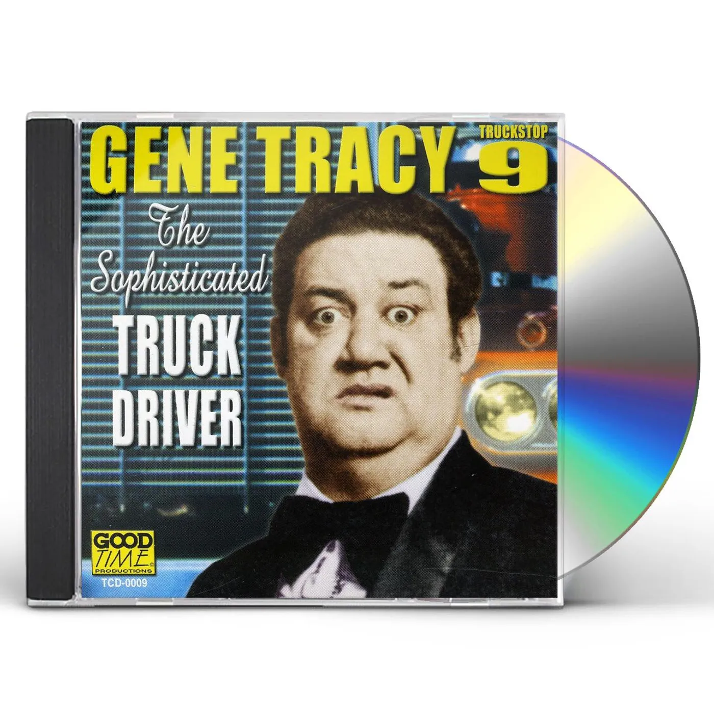 Gene Tracy SOPHISTICATED TRUCK DRIVER CD