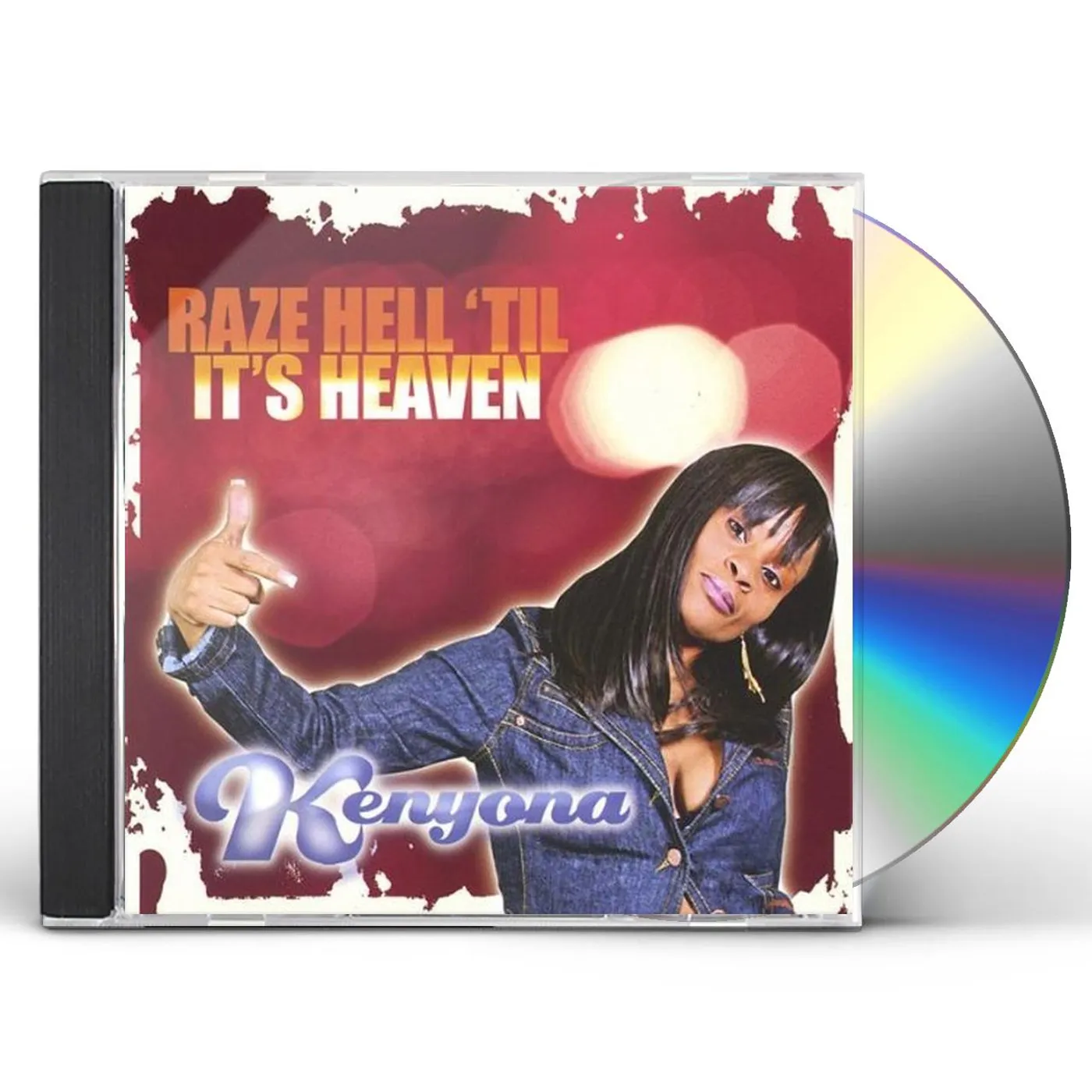 Kenyona RAZE HELL TIL ITS HEAVEN CD