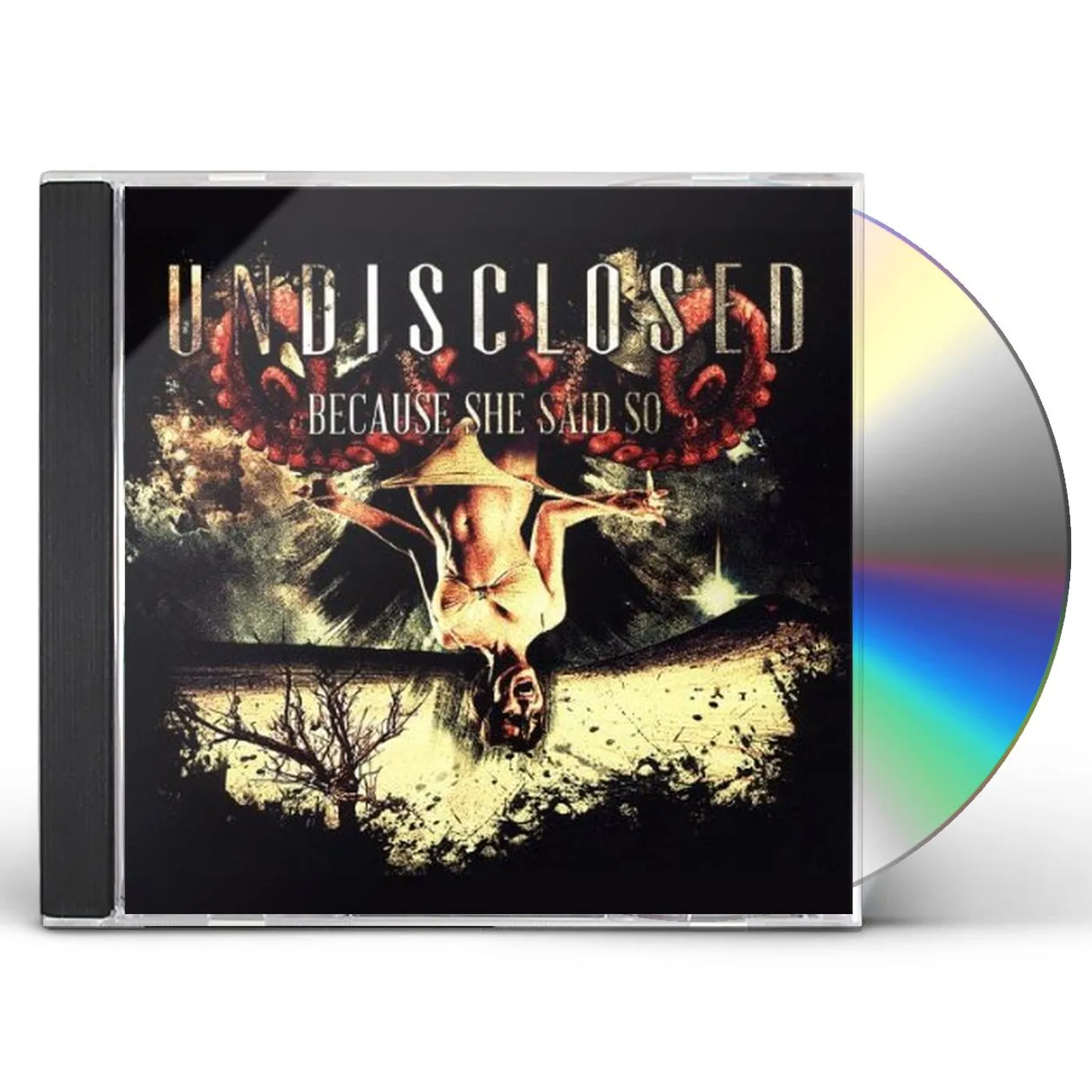 Undisclosed BECAUSE SHE SAID SO CD