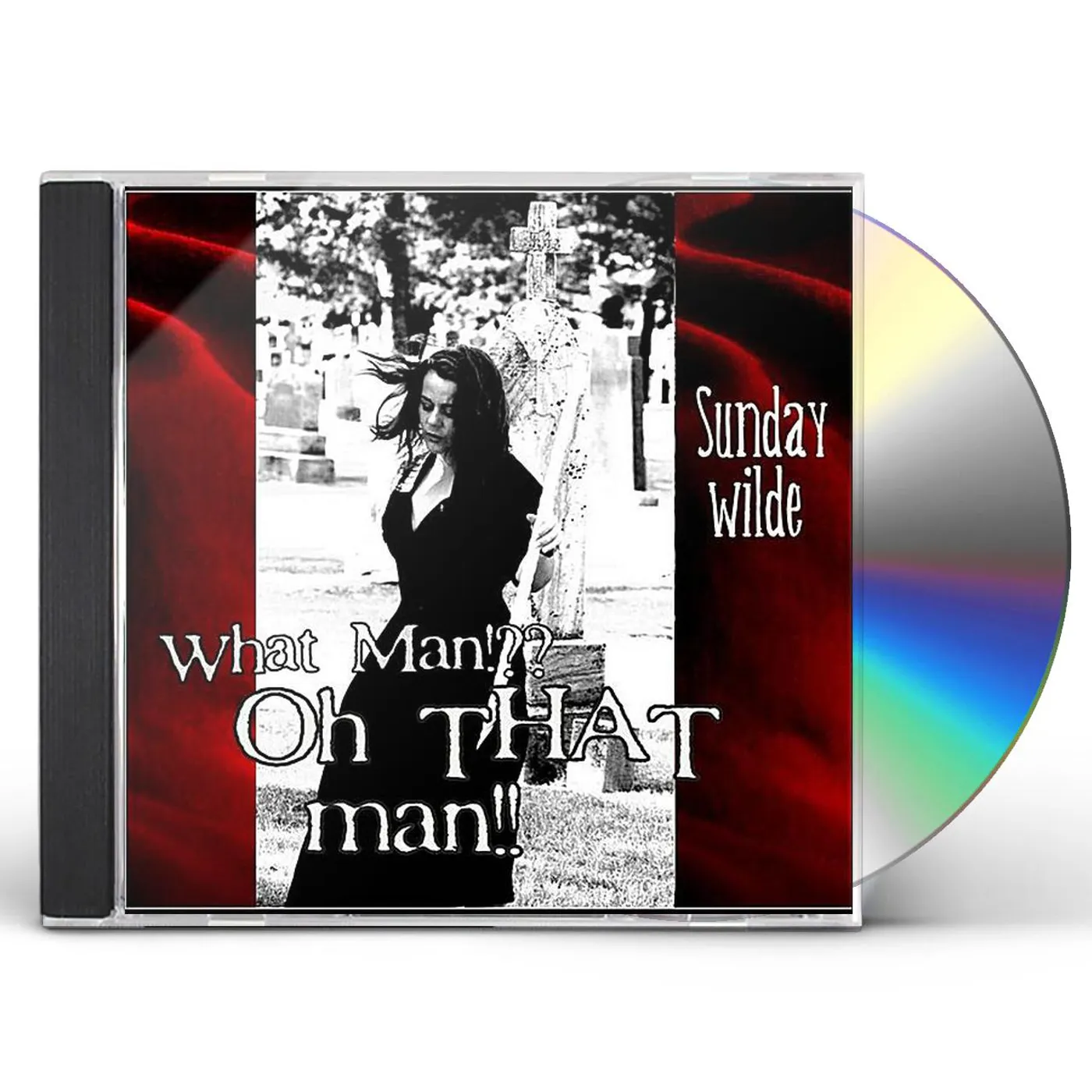 Sunday Wilde WHAT MAN OH THAT MAN CD