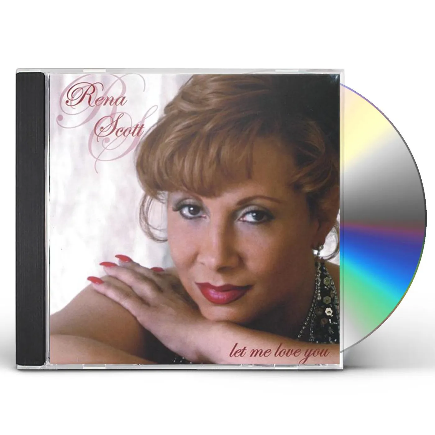 Rena Scott LET ME LOVE YOU CD