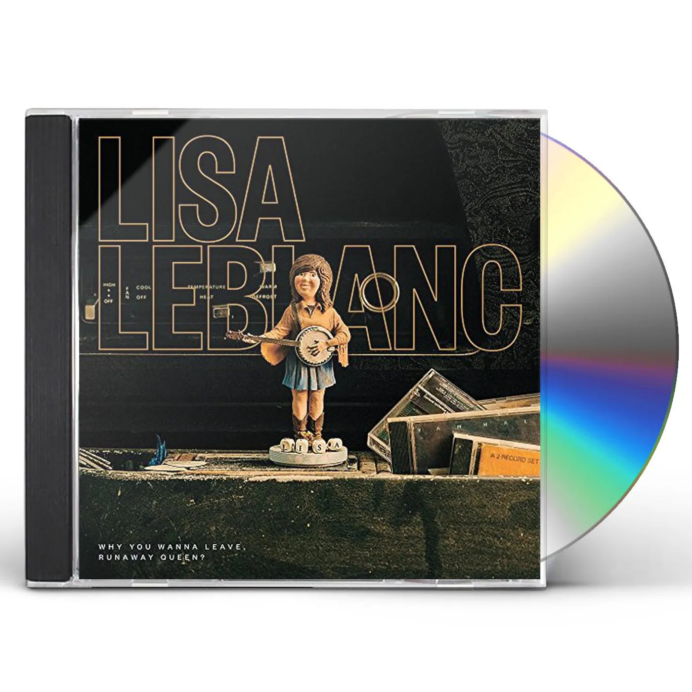 Lisa LeBlanc WHY DO YOU WANNA LEAVE RUNAWAY QUEEN? CD
