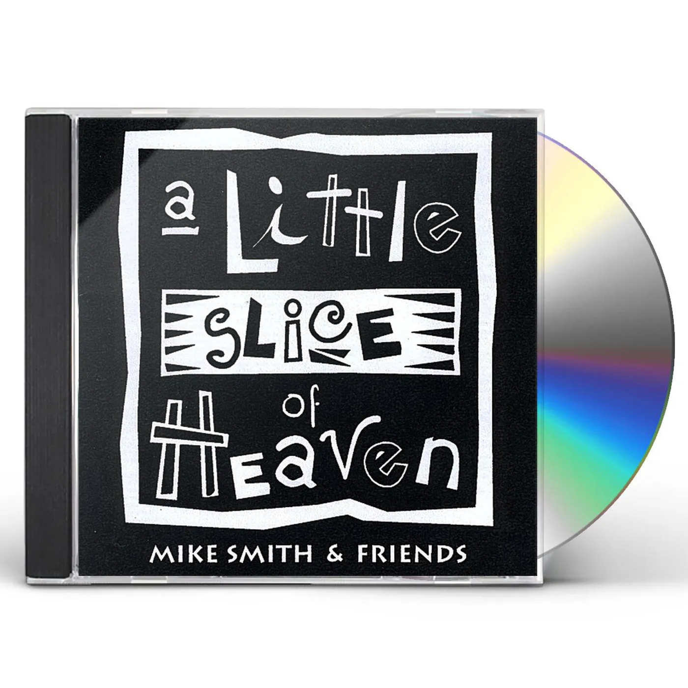 Mike Smith & Friends LITTLE SLICE OF HEAVEN CD