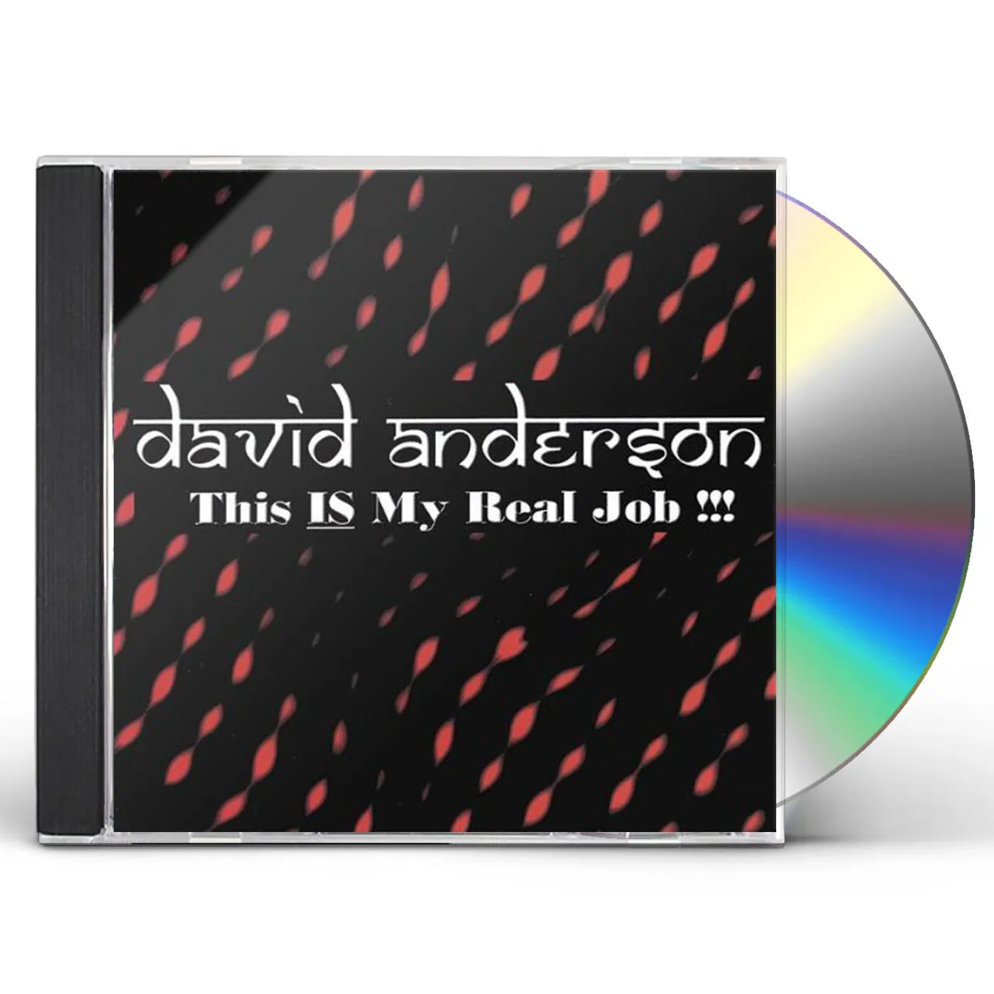 David Anderson THIS IS MY REAL JOB!!!!! CD