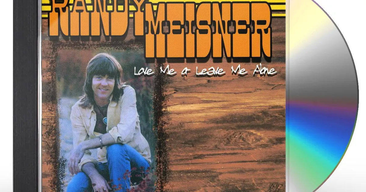 Randy Meisner LOVE ME OR LEAVE ME ALONE CD