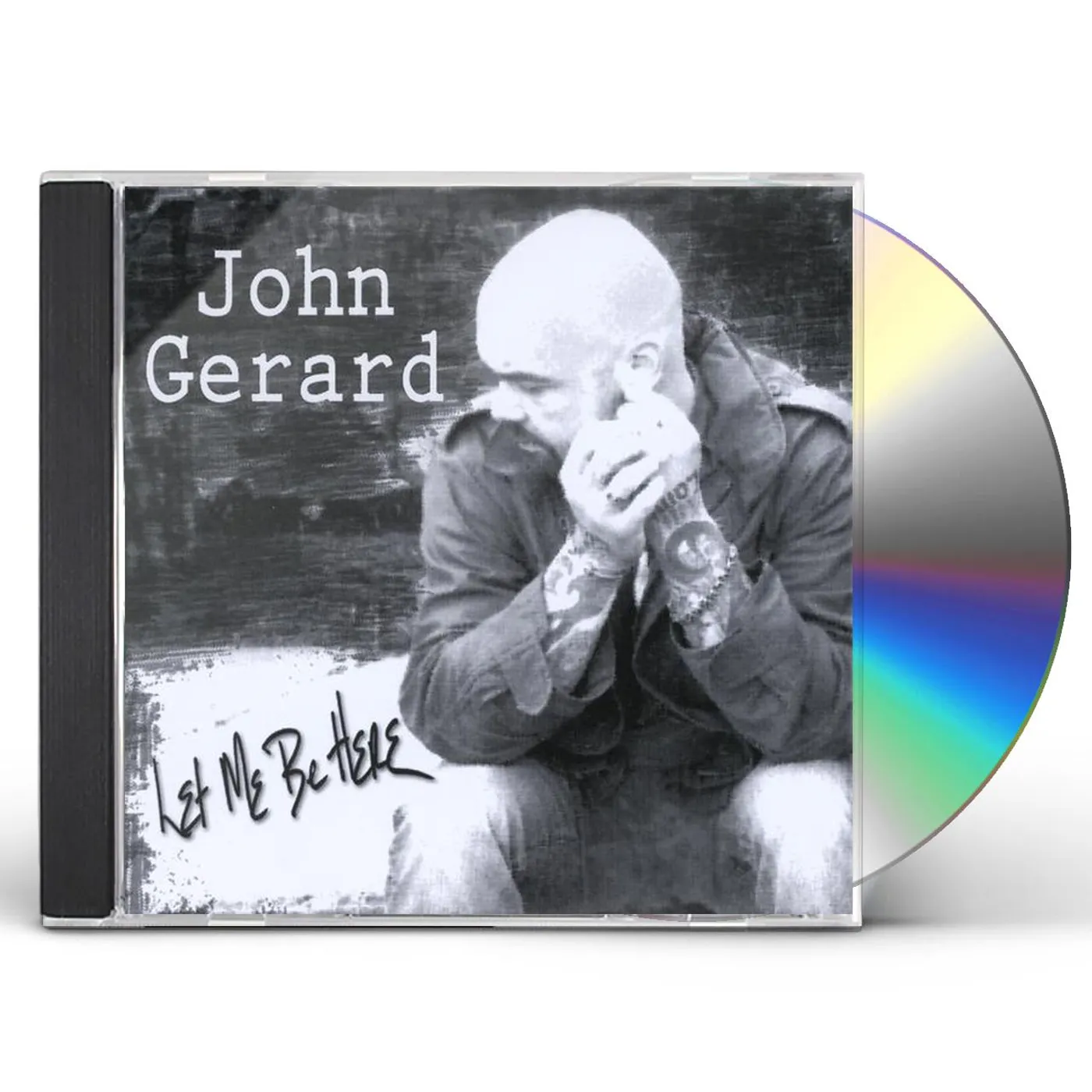 John Gerard LET ME BE HERE CD