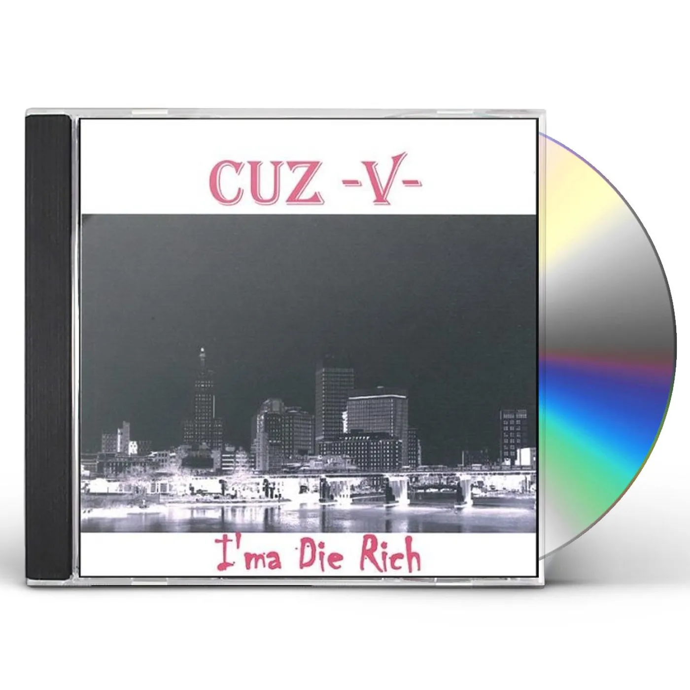 Cuz V IMA DIE RICH CD