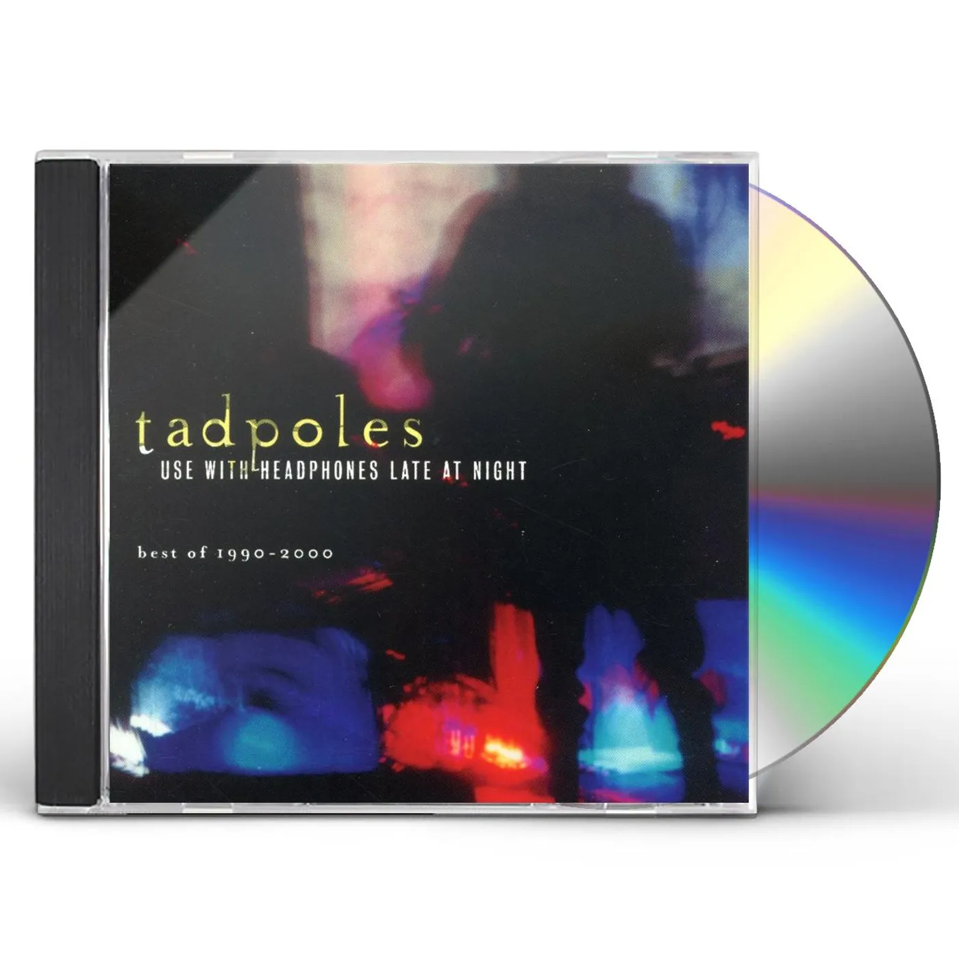 Tadpoles USE WITH HEADPHONES LATE AT NIGHT BEST OF 1990-200 CD